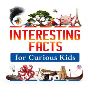 Interesting Facts for Curious Kids Ages 8-12 Kindle eBook by XYZ Press-0